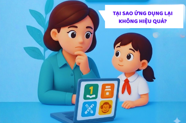 Tại sao nhiều ứng dụng học tập hiện nay vẫn chưa mang lại hiệu quả thực tế?